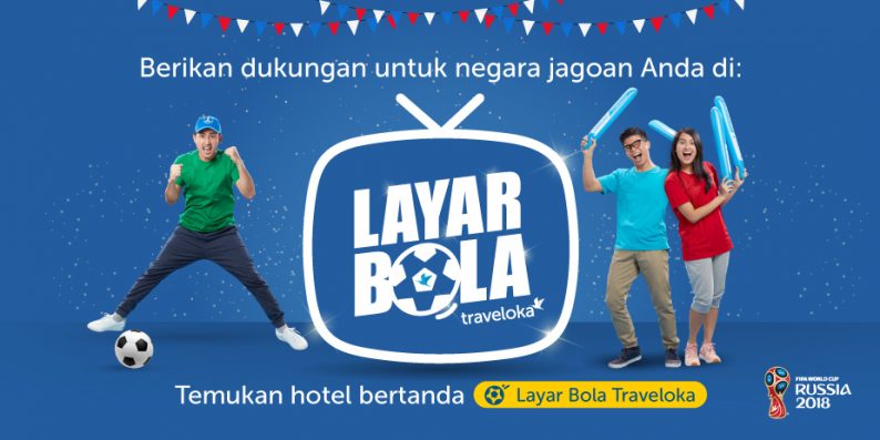 Meriahkan Piala Dunia 2018, Traveloka Hadirkan Program Layar Bola Traveloka