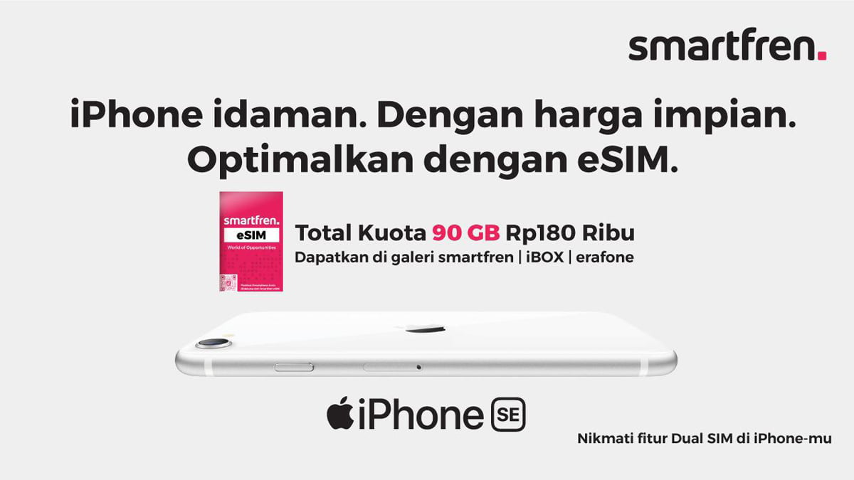 Pertama di Indonesia! Nikmati DUAL SIM di iPhone SE dengan eSIM Smartfren