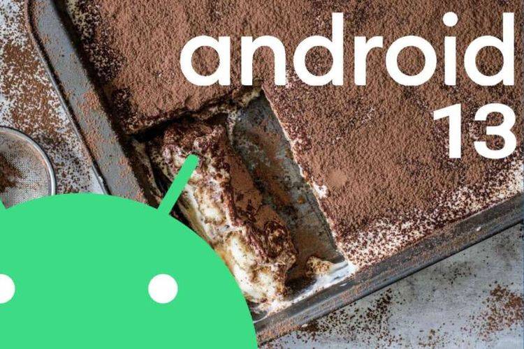 Android 13 Bernama Tiramisu?