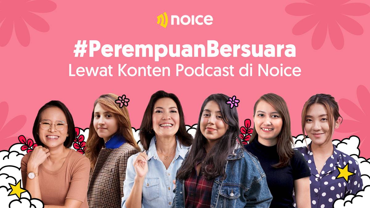 Apresiasi Karya Konten Kreator Perempuan, NOICE Hadirkan Kurasi Podcast Inspiratif #PerempuanBersuara