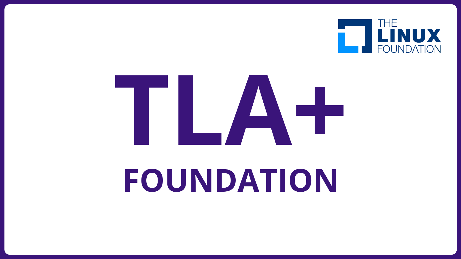 Peluncuran TLA+ Foundation oleh Linux Foundation Bersama AWS, Oracle, dan Microsoft