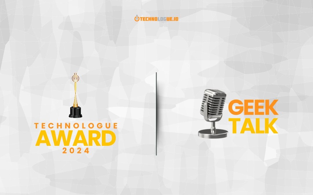 Format Baru Technologue Awards 2024 Ada Sesi GeekTalk